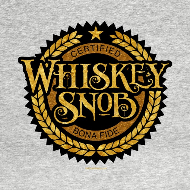 Whiskey Snob - funny whiskey drinking by eBrushDesign